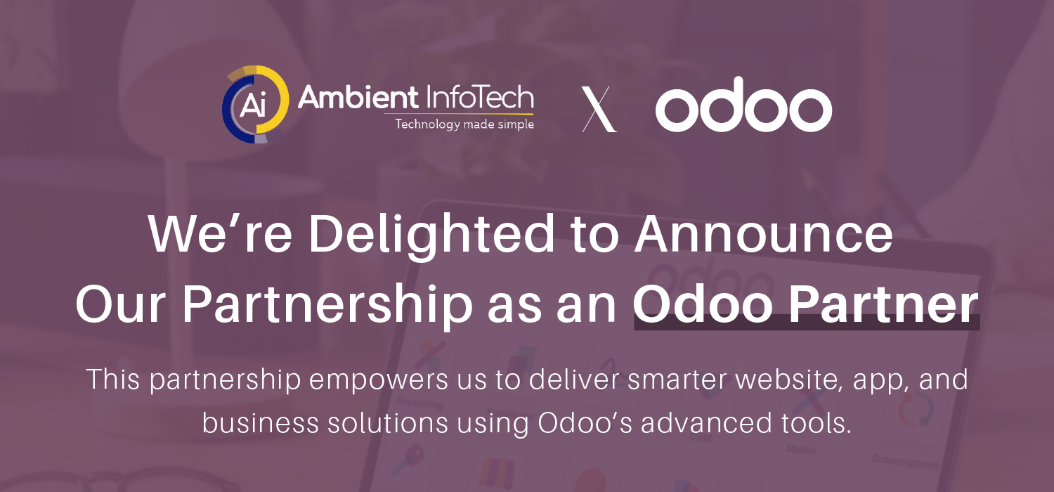 Ambient Infotech Becomes Official Odoo Partner: Empowering Businesses with Smart ERP & CRM Solutions