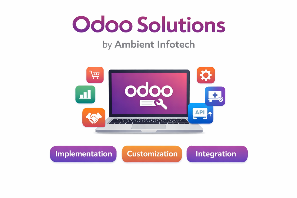 Odoo ERP solutions for business automation and management by Ambient Infotech
