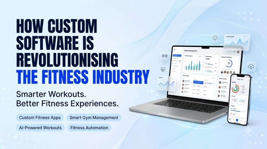 Custom fitness software for gym management, workout tracking and fitness app development